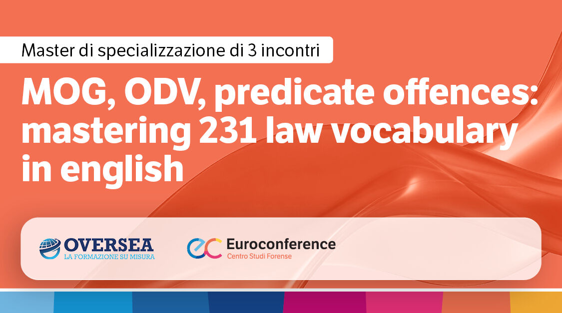 Immagine MOG, ODV, Predicate Offences: mastering 231 Law Vocabulary in english | Euroconference
